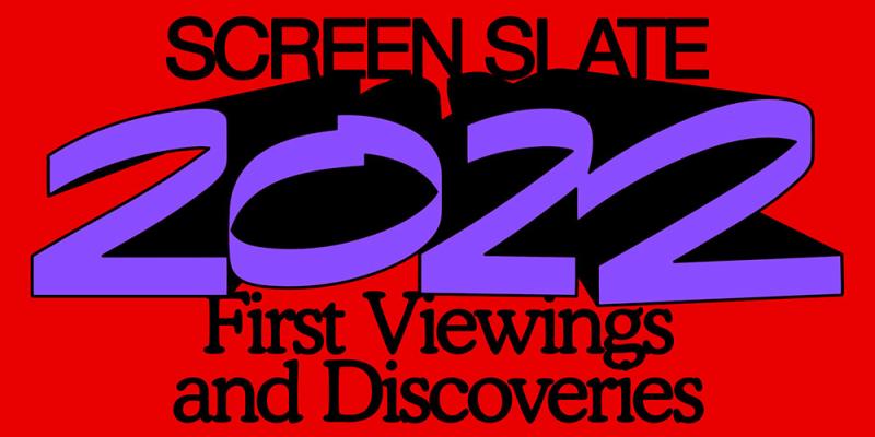 Best Movies of 2022: First Viewings & Discoveries and Individual 
